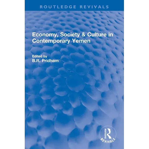 Economy, Society & Culture in Contemporary Yemen