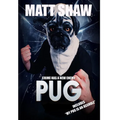Pug: Crime Has A New Enemy