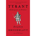 Tyrant: Shakespeare on Politics
