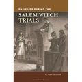 Daily Life During the Salem Witch Trials