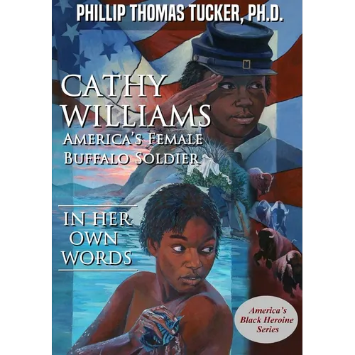 Cathy Williams: America's Female Buffalo Soldier