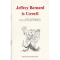 Jeffrey Bernard is Unwell