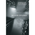 Religion Explained: The Evolutionary Origins of Religious Thought