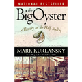 The Big Oyster: History on the Half Shell