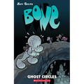 Ghost Circles: A Graphic Novel (Bone #7): Volume 7