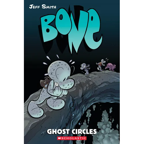 Ghost Circles: A Graphic Novel (Bone #7): Volume 7