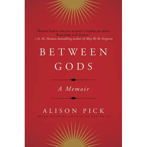 Between Gods: A Memoir