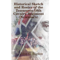 Historical Sketch and Roster of The Tennessee 18th Cavalry Regiment (Newsom's)