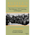 Russia S Second Revolution: The February 1917 Uprising in Petrograd