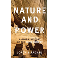 Nature and Power: A Global History of the Environment