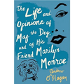 The Life and Opinions of Maf the Dog, and of His Friend Marilyn Monroe