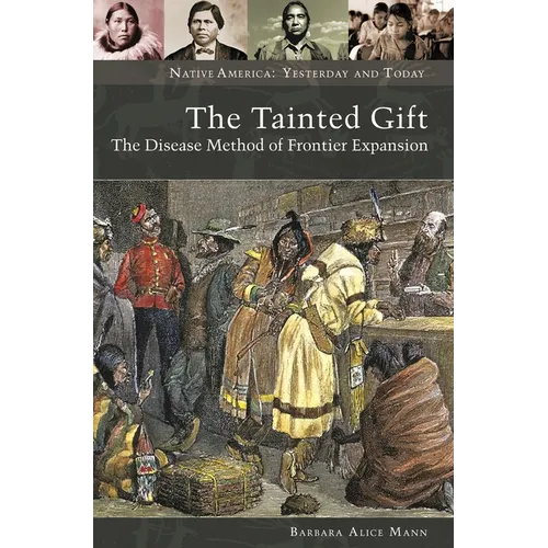 The Tainted Gift: The Disease Method of Frontier Expansion