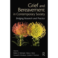 Grief and Bereavement in Contemporary Society: Bridging Research and Practice