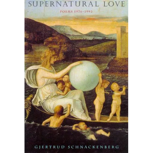 Supernatural Love: Poems 1976-1992