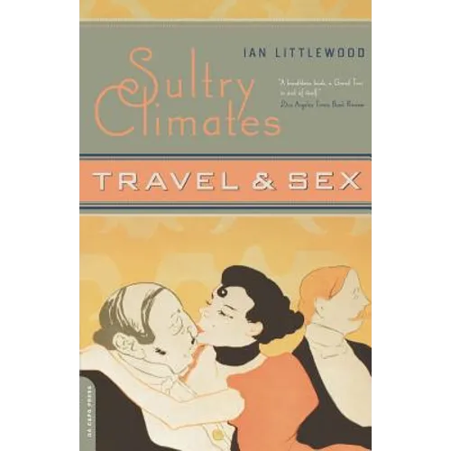 Sultry Climates: Travel & Sex