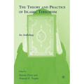 The Theory and Practice of Islamic Terrorism: An Anthology