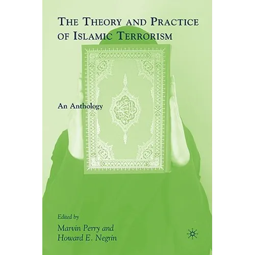 The Theory and Practice of Islamic Terrorism: An Anthology