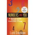 Numbers and You: A Numerology Guide for Everyday Living