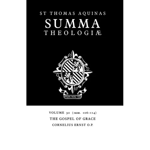 Summa Theologiae: Volume 30, the Gospel of Grace: 1a2ae. 106-114