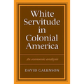 White Servitude in Colonial America