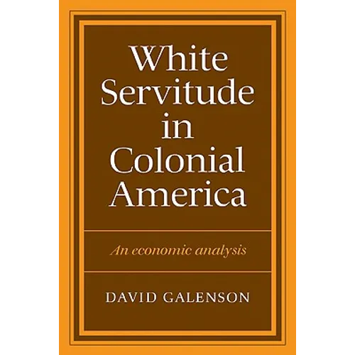 White Servitude in Colonial America