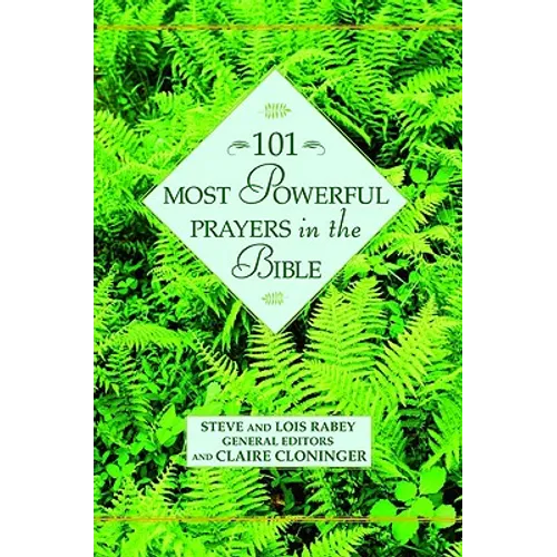101 Most Powerful Prayers in the Bible