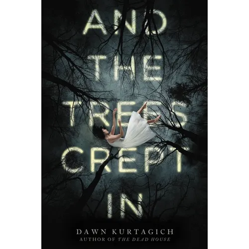 And the Trees Crept in: Your Next Horror Obsession! Two Sisters. One House. No Way Out.