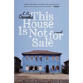 This House Is Not for Sale