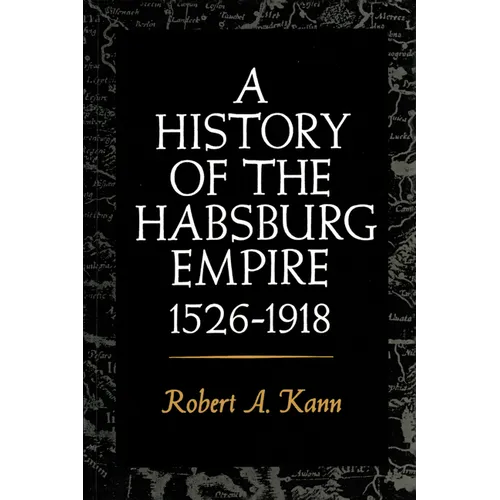 A History of the Habsburg Empire, 1526-1918