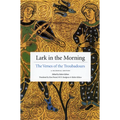 Lark in the Morning: The Verses of the Troubadours, a Bilingual Edition