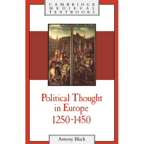 Political Thought in Europe, 1250 1450