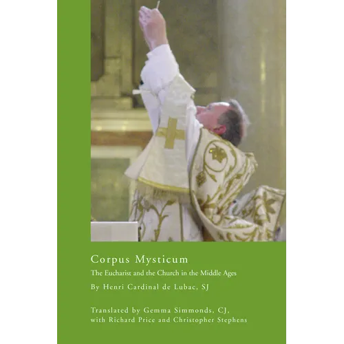Corpus Mysticum: The Eucharist and the Church in the Middle Ages: Historical Survey