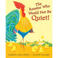 The Rooster Who Would Not Be Quiet!
