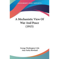 A Mechanistic View Of War And Peace (1915)