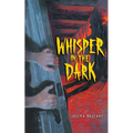 Whisper in the Dark