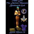 Tubal-Cain The Ancient Masonic Blacksmith God