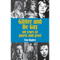Glitter and Be Gay: 60 years of gaiety and grief