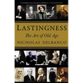 Lastingness: The Art of Old Age