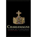Charlemagne: Father of a Continent