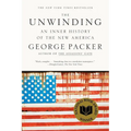 The Unwinding: An Inner History of the New America
