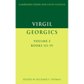 Virgil: Georgics: Volume 2, Books III-IV