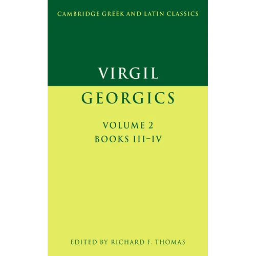 Virgil: Georgics: Volume 2, Books III-IV
