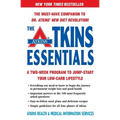 The Atkins Essentials: A Two-Week Program to Jump-Start Your Low-Carb Lifestyle