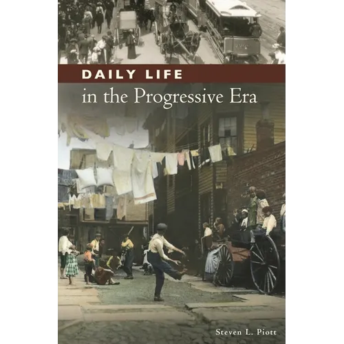 Daily Life in the Progressive Era