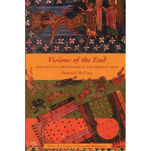 Visions of the End: Apocalyptic Traditions in the Middle Ages