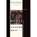 Where Light and Shadow Meet: A Memoir
