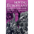 Moving Europeans: Migration in Western Europe Since 1650
