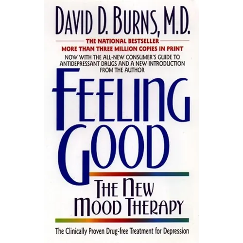 Feeling Good:: The New Mood Therapy