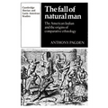 The Fall of Natural Man: The American Indian and the Origins of Comparative Ethnology