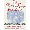 The Slaveholding Republic: An Account of the United States Government's Relations to Slavery